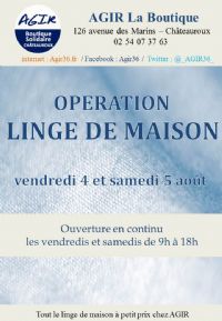 opération LINGE DE MAISON (Boutique Solidaire AGIR). Du 4 au 5 août 2017 à CHATEAUROUX. Indre.  09H00